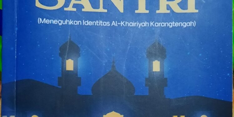 Cahaya Santri Karangtengah: Menyambung Barokah, Merajut Ukhuwah