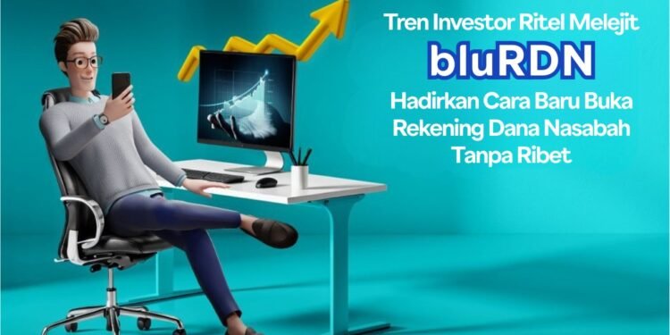 investor-saham-melejit-blurdn-buka-rdn-tanpa-ribet